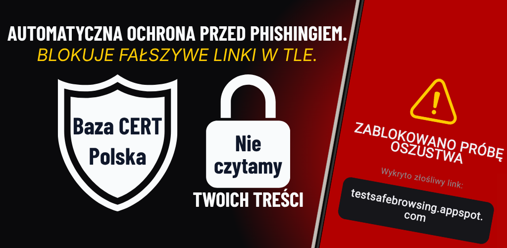 Automatyczna ochrona przed phishingiem. Blokuje fałszywe linki w tle. Baza CERT Polska. Nie czytamy Twoich treści.